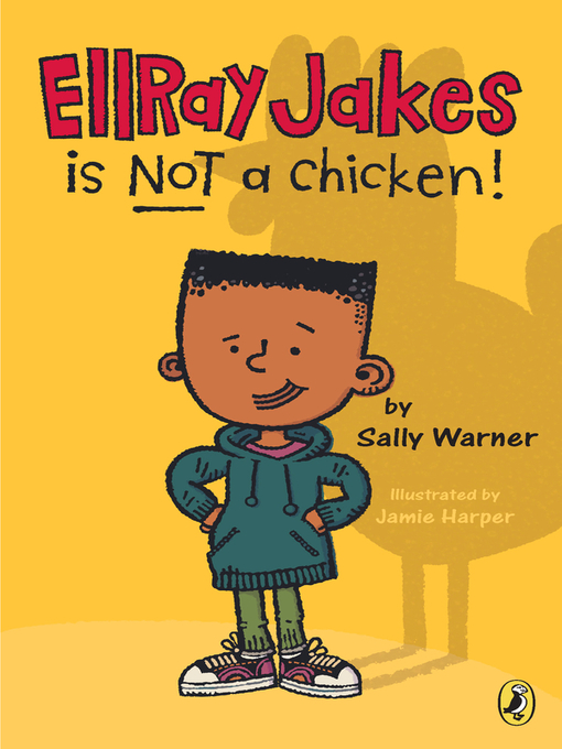 Title details for EllRay Jakes Is Not a Chicken by Sally Warner - Available